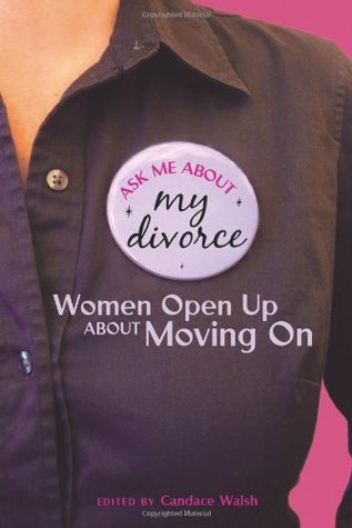 Ask Me About My Divorce: Women Open Up About Moving On (Paperback)