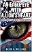An Eagle Eye with a Lion's Heart by David K. Williams