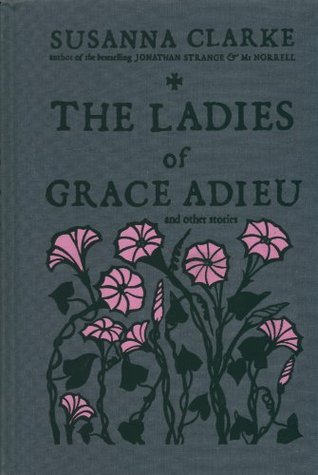 The Ladies of Grace Adieu and Other Stories (Hardcover)