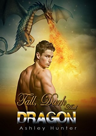 Tall, Dark and Dragon (Kindle Edition)