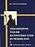 Geschiedenis van de Katholieke Kerk in Nederland : van Missionering tot Herstel van de Hiërarchie in 1853
