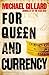 For Queen and Currency by Michael Gillard