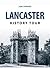 Lancaster History Tour