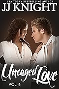 Uncaged Love, Volume 6