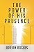 The Power of His Presence by Adrian Rogers
