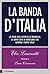 La banda d'Italia by Elio Lannutti
