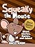 Squeaky the Mouse: Short St...