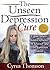 The Unseen Depression Cure by C.K. Thomson
