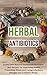 Herbal Antibiotics: Earths ...