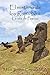 El misterio de los Rapa Nui: La isla de Pascua