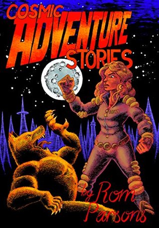Cosmic Adventure Stories Volume 1 (Kindle Edition)