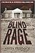 Blind Rage: A True Story of...