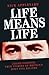 Life Means Life: Jailed For...