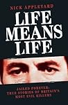 Life Means Life: ...