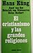 El cristianismo y las grandes religiones