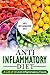 Anti-Inflammatory Diet: A List of 30 Anti Inflammatory Foods