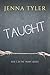 Taught (Book 1 in the Taught series)