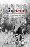 Take Me Back to Texas (Loveless Texas #1)