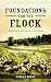 Foundations for the Flock: ...
