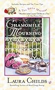 Chamomile Mourning (A Tea Shop Mystery, #6)