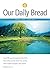 Our Daily Bread - April/May/June 2015 by Our Daily Bread Ministries
