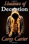 Shadows of Deception by Corey Schultz Carter
