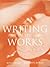 Writing in the Works