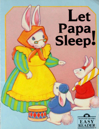 Let Papa Sleep! (Wonder Books Easy Reader)