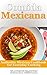 Comida Mexicana: Authentic Mexican Cookbook For Everyday Cooking