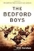 The Bedford Boys by Alex Kershaw