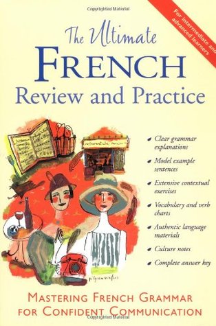 The Ultimate French Review and Practice: Mastering French Grammar for Confident Communication (Paperback)