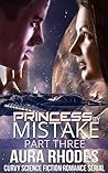 Princess By Mistake, Part Three