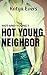 Hot Young Neighbor (sexy short story) (Hot and Young Book 1)