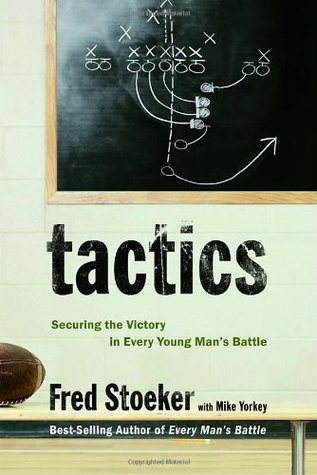 Tactics: Securing the Victory in Every Young Man's Battle (Paperback)