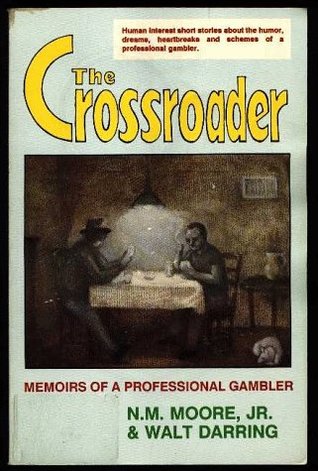 Crossroader: Memoirs of a Professional Gambler (Paperback)