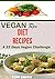 VEGAN REV' DIET RECIPES:The Twenty Two Vegan Challenge:60+ Healthy and Delicious Vegan Diet Recipes to Help you Lose Weight and Look Amazing