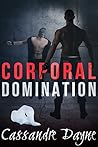 Corporal Domination by Cassandre Dayne
