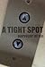 A Tight Spot