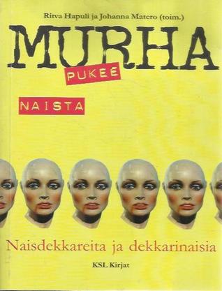 Murha pukee naista: naisdekkareita ja dekkarinaisia
