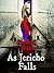 As Jericho Falls