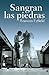 Sangran las piedras