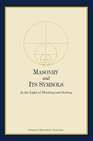 Masonry and Its Symbols: In the Light of Thinking and Destiny (Paperback)