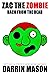 Zac the Zombie: Back from t...