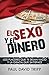 El Sexo y el Dinero by Paul David Tripp