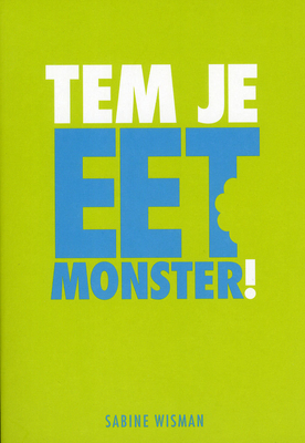 Tem je eetmonster!