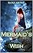 Mermaid's Wish: Strange Wat...