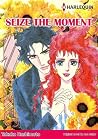 Seize the Moment Seize the Moment