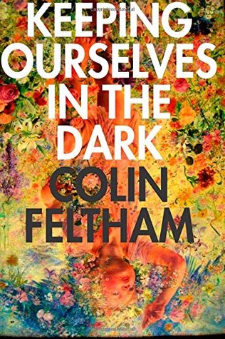 Keeping Ourselves in the Dark (Paperback)