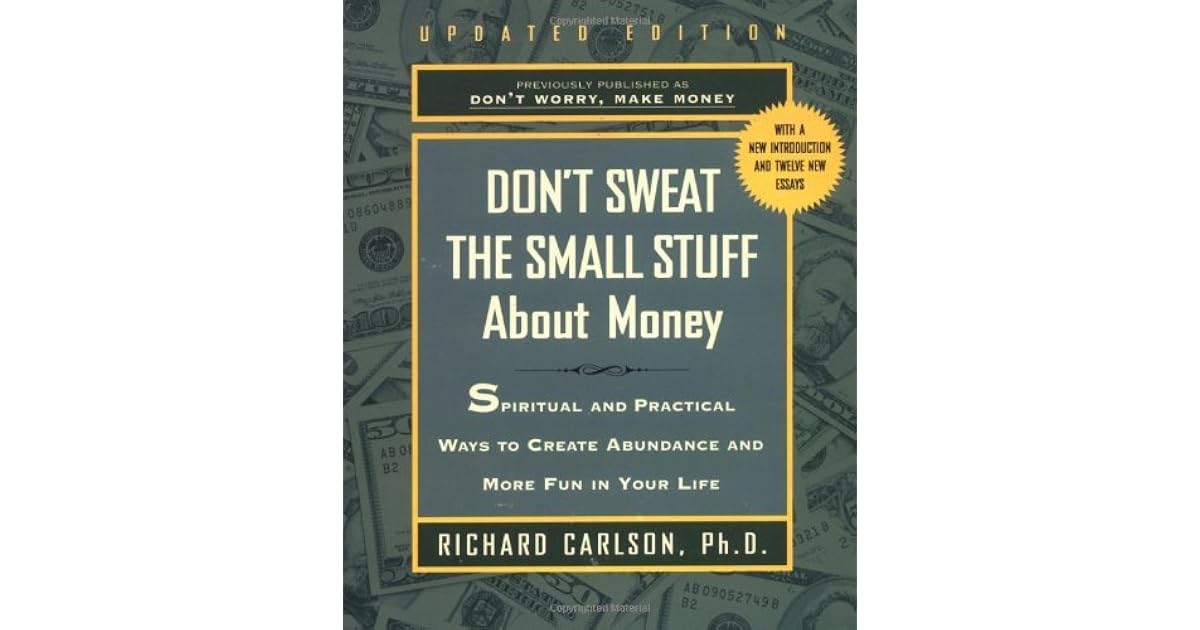 Don't Sweat the Small Stuff About Money by Richard Carlson