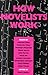 How Novelists Work